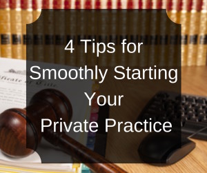 4 Tips forSmoothly StartingYour Private Practice | LexHelper