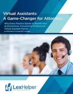 Virtual Assistant:  A Game Changer for Attorneys